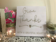 Load image into Gallery viewer, Give Thanks quote custom home decor wall hanging, 8&quot; x 8&quot;
