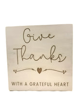 Load image into Gallery viewer, Give Thanks quote custom home decor wall hanging, 8&quot; x 8&quot;
